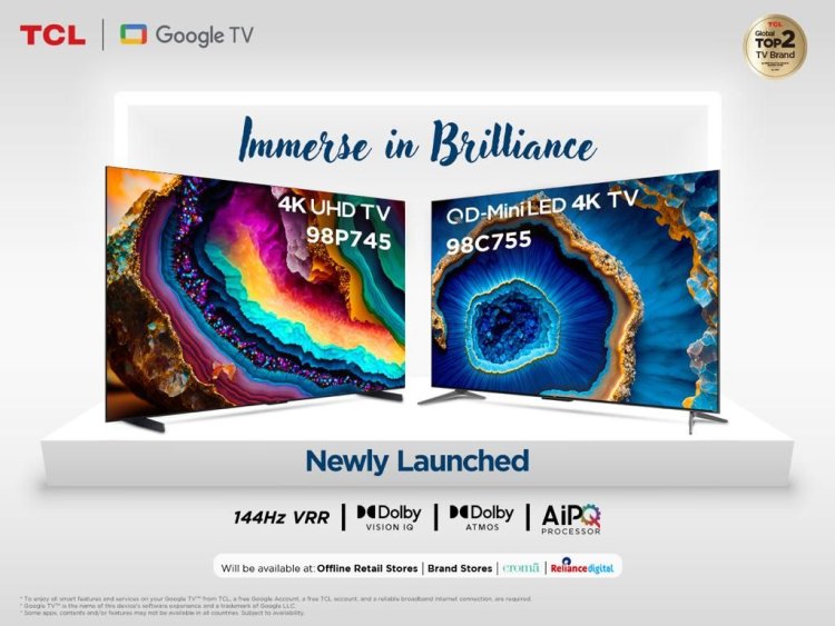 TCL unveils its QD Mini LED 4K TV and 4K UHD TV, integrated with next-gen technologies in India