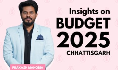 Prakash Mahobiya on Chhattisgarh Budget 2025-26: “A Bold Step Towards Growth, Innovation, and Welfare