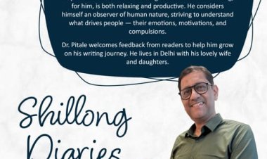 "Shillong Diaries: Where Serenity Meets Struggle — A Journey Through the Heart of Northeast India" By Author Ashish Pitale