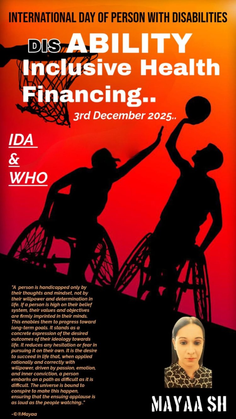 Mayaa SH Attends IDA and WHO Disability-inclusive Health Financing On International Day of Persons with Disabilities....